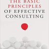(eBook PDF) The Basic Principles of Effective Consulting 2nd Edition