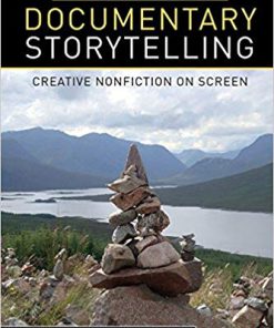 (eBook PDF) Documentary Storytelling: Creative Nonfiction on Screen 4th Edition