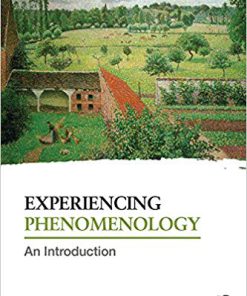 (eBook PDF) Experiencing Phenomenology: An Introduction