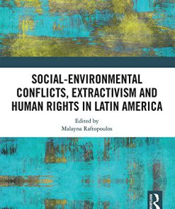 (eBook PDF) Social-Environmental Conflicts, Extractivism and Human Rights in Latin America