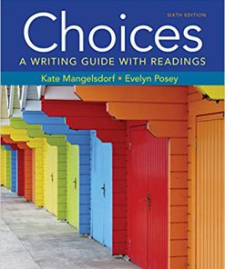 (eBook PDF) Choices: A Writing Guide with Readings 6th Edition