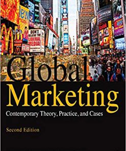 (eBook PDF) Global Marketing: Contemporary Theory, Practice, and Cases 2nd Edition