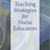 (eBook PDF) Teaching Strategies for Nurse Educators 3rd Edition