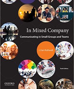 (eBook PDF) In Mixed Company: Communicating in Small Groups and Teams 10th Edition