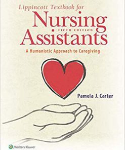 (eBook PDF) Lippincott Textbook for Nursing Assistants: A Humanistic Approach to Caregiving 5th Edition