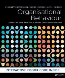 (eBook PDF) Organisational Behaviour: Core Concepts and Applications, 5th Australasian Edition