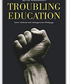 (eBook PDF) Troubling Education: Queer Activism and Anti-Oppressive Pedagogy