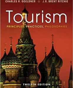 (eBook PDF) Tourism: Principles, Practices, Philosophies, 12th Edition