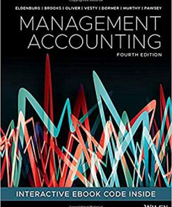 (eBook PDF) Management Accounting 4th Edition by Leslie G. Eldenburg