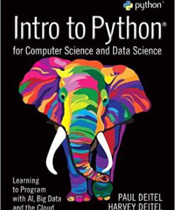 (eBook PDF) Intro to Python for Computer Science and Data Science: Learning to Program with AI, Big Data and The Cloud
