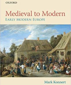 (eBook PDF) Medieval to Modern: Early Modern Europe by Mark Konnert