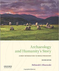 (eBook PDF) Archaeology and Humanity's Story: A Brief Introduction to World Prehistory 2nd Edition