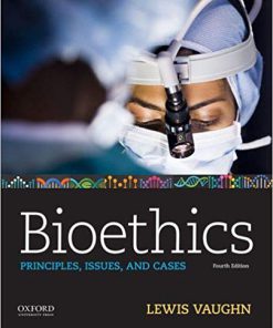 (eBook PDF) Bioethics: Principles, Issues, and Cases 4th Edition