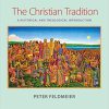 (eBook PDF) The Christian Tradition: A Historical and Theological Introduction