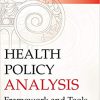 (eBook PDF) Health Policy Analysis: Framework and Tools for Success