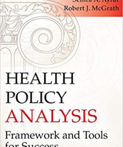 (eBook PDF) Health Policy Analysis: Framework and Tools for Success