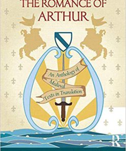 (eBook PDF) The Romance of Arthur 3rd Edition
