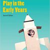 (eBook PDF) Play in the Early Years 2nd Edition