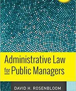 (eBook PDF) Administrative Law for Public Managers 2nd Edition