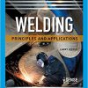 (eBook PDF) Welding: Principles and Applications 9th Edition