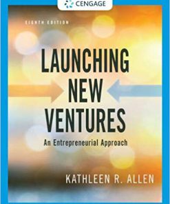 (eBook PDF) Launching New Ventures: An Entrepreneurial Approach 8th Edition