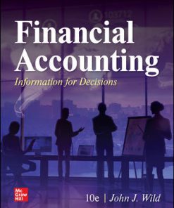 (eBook PDF) Financial Accounting: Information for Decisions 10th Edition By John Wild