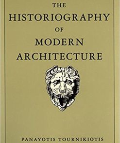 (eBook PDF) The Historiography of Modern Architecture