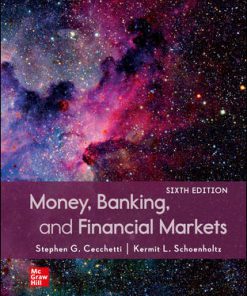 (eBook PDF) Money, Banking and Financial Markets 6th Edition By Stephen Cecchetti