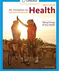 (eBook PDF) An Invitation to Health: Taking Charge of Your Health, Brief Edition 11th Edition