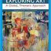 (eBook PDF) Exploring Art: A Global, Thematic Approach, Revised, 5th Edition