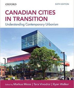 (eBook PDF) Canadian Cities in Transition Understanding Contemporary Urbanism, Sixth 6th Edition