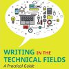 (eBook PDF) Writing in the Technical Fields A Practical Guide, Third 3rd Edition