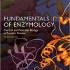 (eBook PDF) Fundamentals of Enzymology: The Cell and Molecular Biology of Catalytic Proteins 3rd Edition