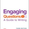 (eBook PDF) Engaging Questions: A Guide to Writing 3rd Edition