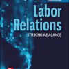 (eBook PDF) Labor Relations: Striking a Balance 6th Edition