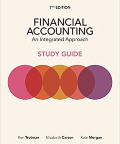 (eBook PDF) Financial Accounting: An Integrated Approach Student Study Guide 7th Edition by Ken Trotman