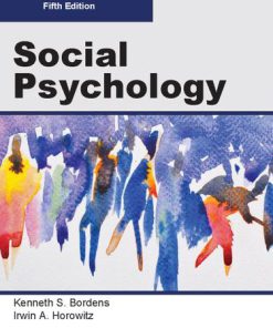 (eBook PDF) Social Psychology 5th Edition by Kenneth S. Bordens