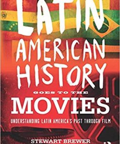 Latin American History Goes to the Movies: Understanding Latin America's Past through Film