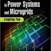 Control and Dynamics in Power Systems and Microgrids 1st Edition