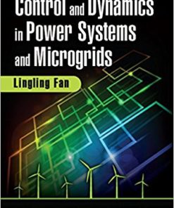 Control and Dynamics in Power Systems and Microgrids 1st Edition