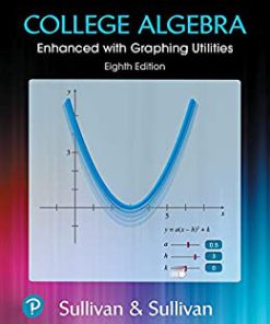 (eBook PDF) College Algebra Enhanced with Graphing Utilities 8th Edition by Michael Sullivan