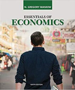 (eBook PDF) Essentials of Economics 9th Edition by N. Gregory Mankiw
