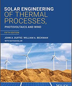 (eBook PDF) Solar Engineering of Thermal Processes, Photovoltaics and Wind 5th Edition