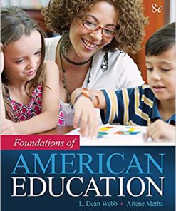 (eBook PDF) Foundations of American Education 8th Edition by L. Dean Webb