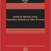 (eBook PDF) Dispute Resolution: Negotiation Mediation & Other Processes, Sixth Edition
