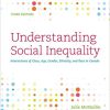 (eBook PDF) Understanding Social Inequality: Intersections of Class, Age, Gender, Ethnicity, and Race in Canada 3nd Edition