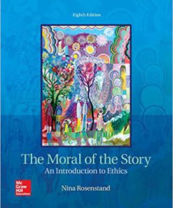 (eBook PDF) The Moral of the Story: An Introduction to Ethics 8th Edition