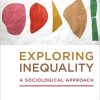 (eBook PDF) Exploring Inequality: A Sociological Approach