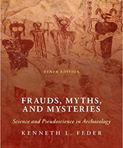 (eBook PDF) Frauds, Myths, and Mysteries: Science and Pseudoscience in Archaeology 10th Edition