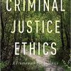 (eBook PDF) Criminal Justice Ethics: A Framework for Analysis